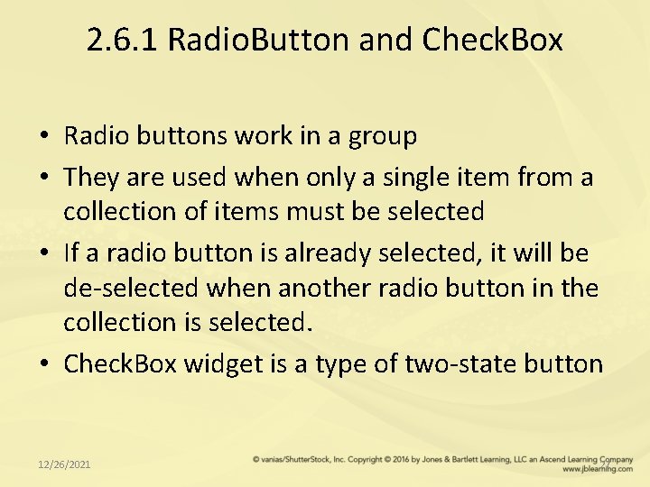 2. 6. 1 Radio. Button and Check. Box • Radio buttons work in a