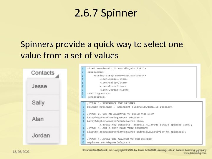 2. 6. 7 Spinners provide a quick way to select one value from a