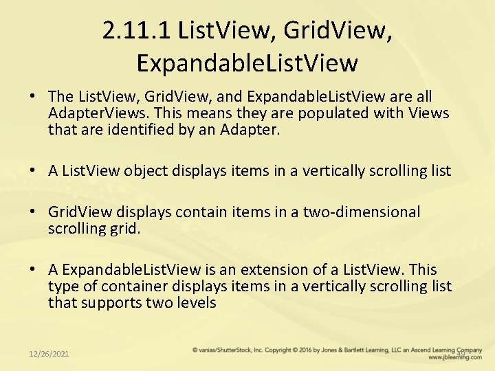 2. 11. 1 List. View, Grid. View, Expandable. List. View • The List. View,