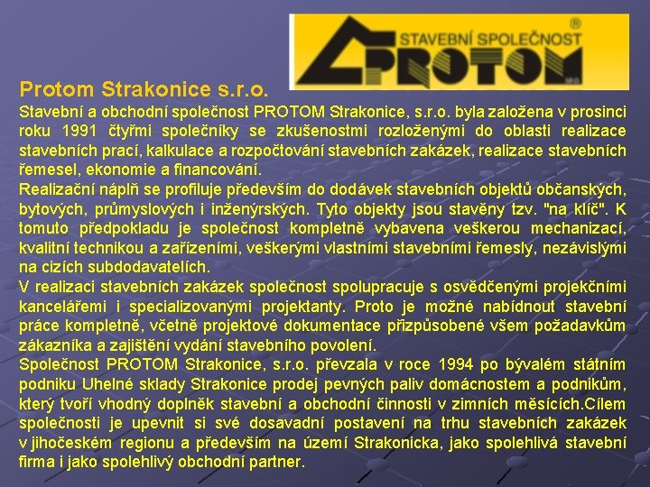 Protom Strakonice s. r. o. Stavební a obchodní společnost PROTOM Strakonice, s. r. o.