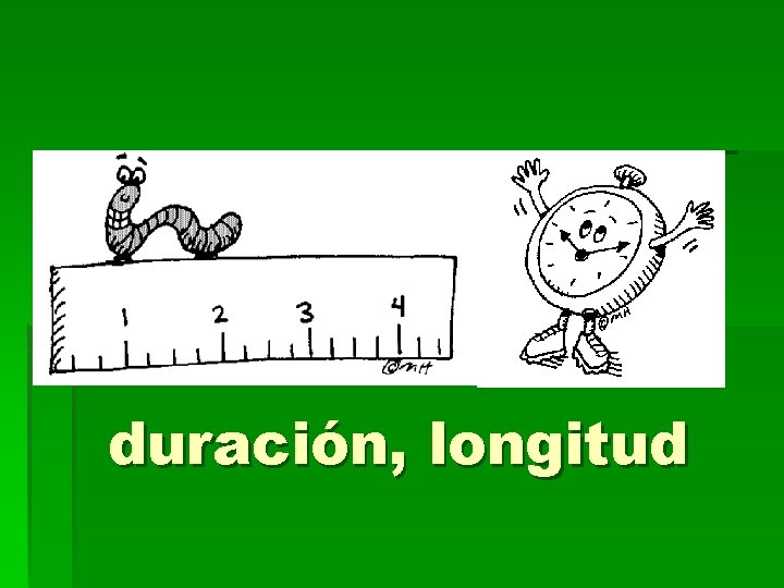 duración, longitud 