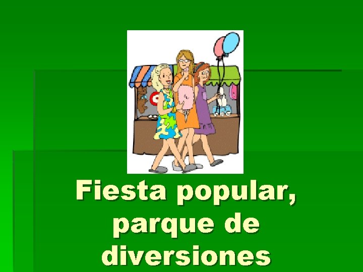 Fiesta popular, parque de diversiones 