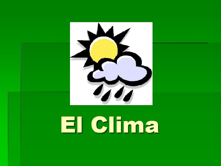 El Clima 