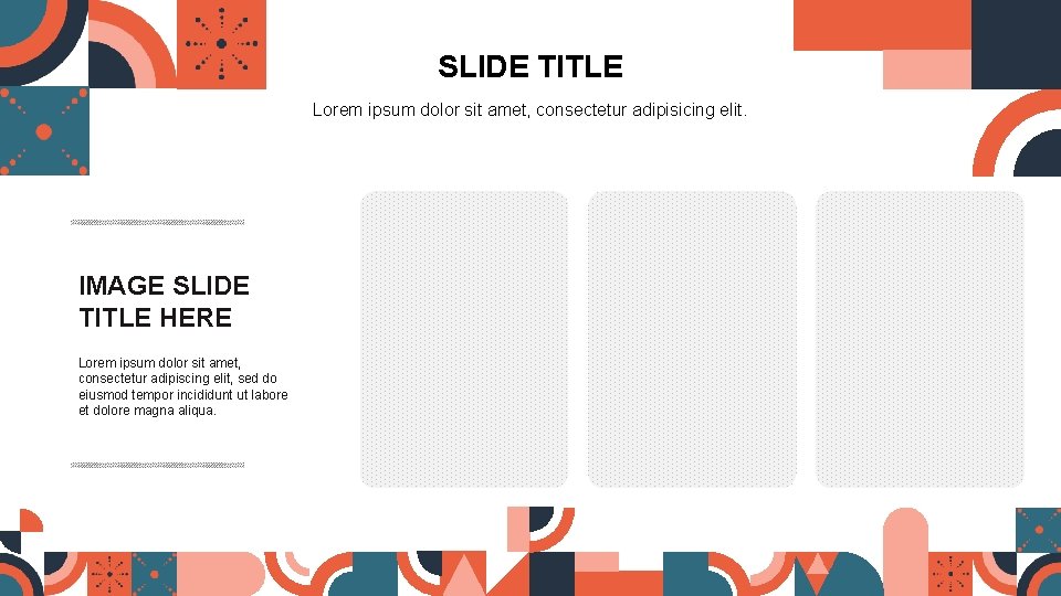 SLIDE TITLE Lorem ipsum dolor sit amet, consectetur adipisicing elit. IMAGE SLIDE TITLE HERE