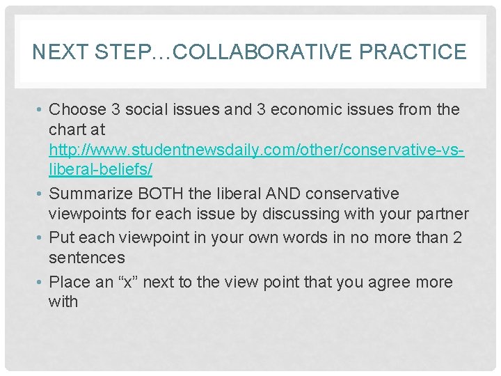 NEXT STEP…COLLABORATIVE PRACTICE • Choose 3 social issues and 3 economic issues from the