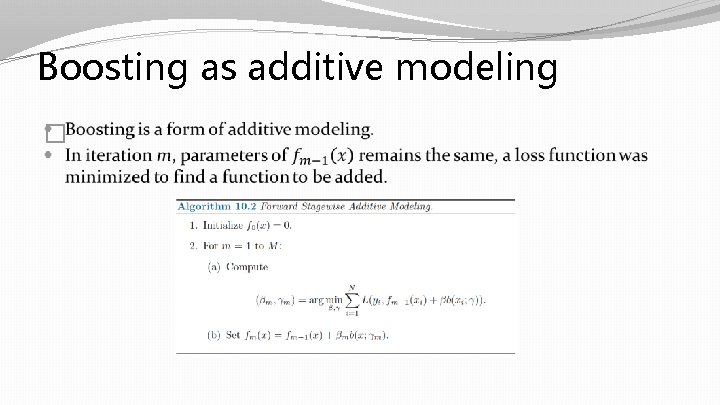 Boosting as additive modeling � Boosting as additive modeling �