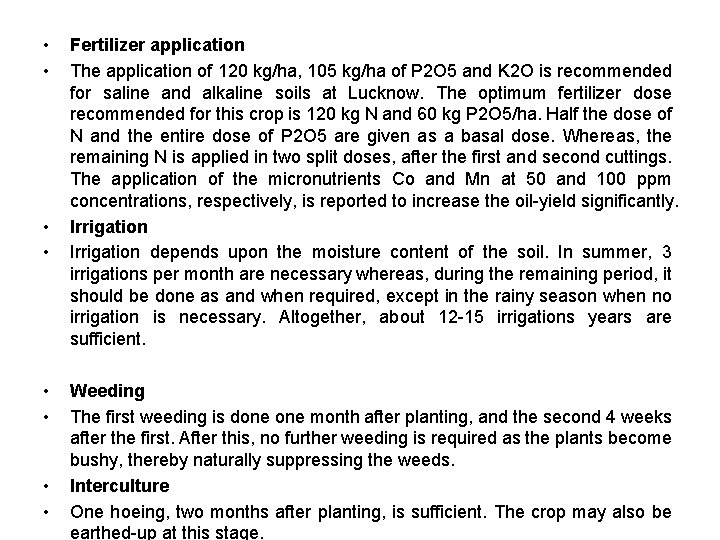  • • Fertilizer application The application of 120 kg/ha, 105 kg/ha of P