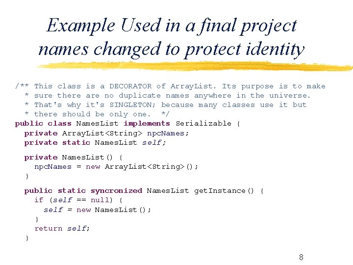 Example Used in a final project names changed to protect identity /** This class