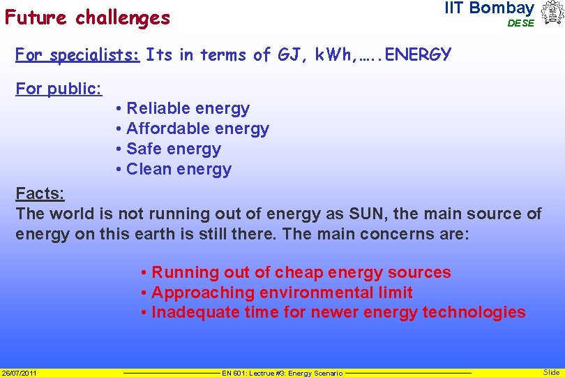 IIT Bombay Future challenges DESE For specialists: Its in terms of GJ, k. Wh,