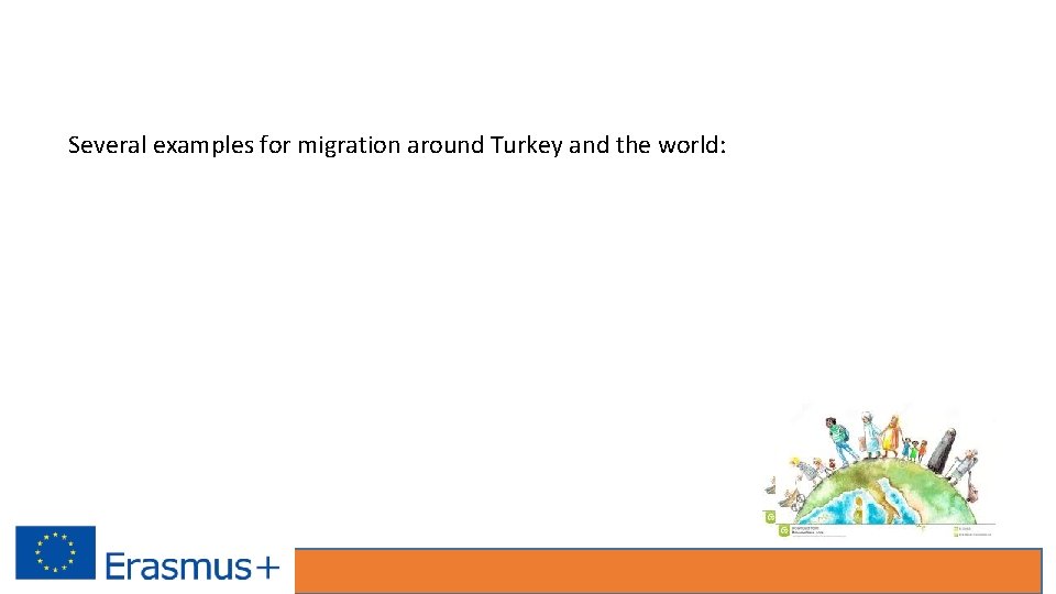 Several examples for migration around Turkey and the world: 