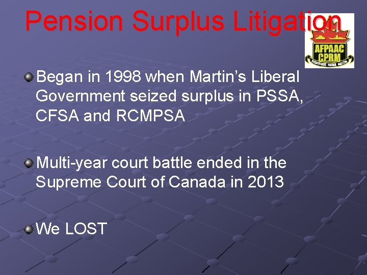 Pension Surplus Litigation Began in 1998 when Martin’s Liberal Government seized surplus in PSSA,