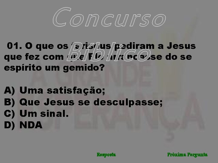 Concurso Bíblico 01. O que os fariseus pediram a Jesus que fez com que