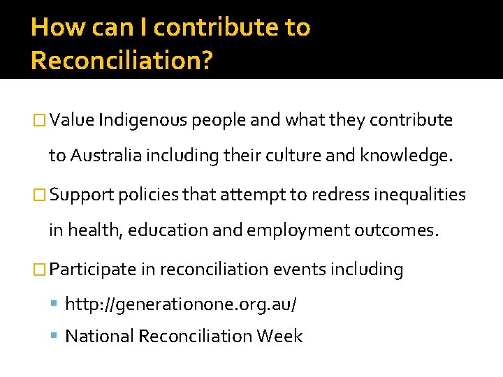 How can I contribute to Reconciliation? � Value Indigenous people and what they contribute