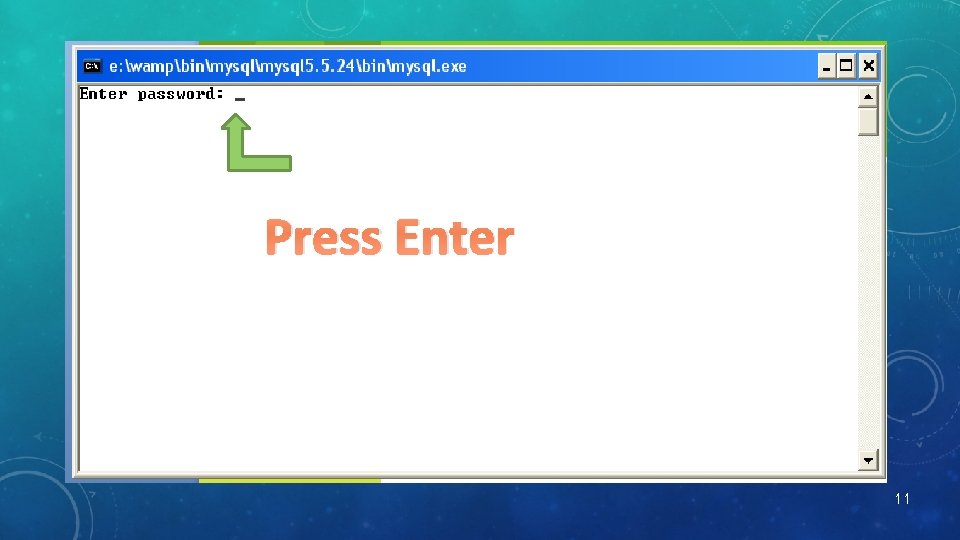 Press Enter 11 