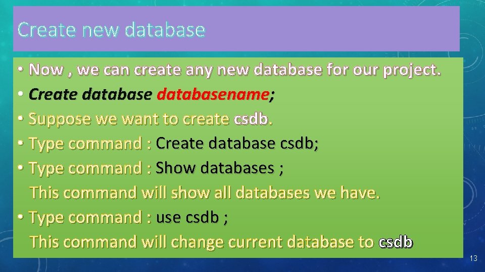 Create new database • Now , we can create any new database for our