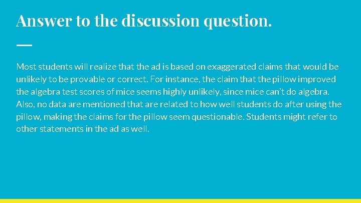 Answer to the discussion question. Most students will realize that the ad is based
