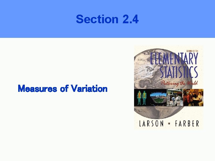 Section 2. 4 Measures of Variation 