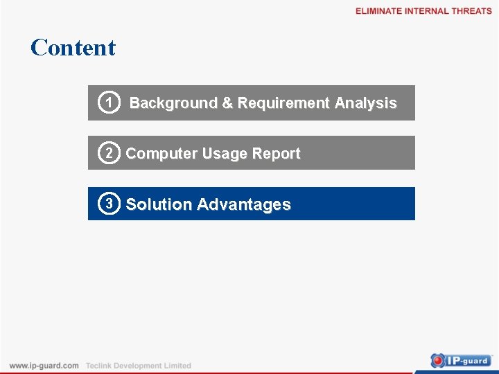 Content 1 Background & Requirement Analysis 背景及需求分析 2 Computer Usage Report 3 Solution Advantages