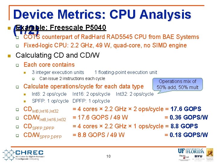 n Device Metrics: CPU Analysis Example: Freescale P 5040 (1/2) COTS counterpart of Rad.