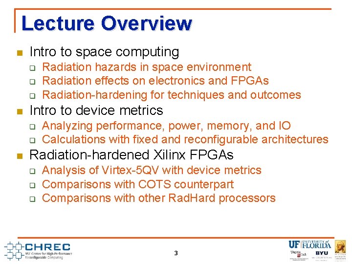 Lecture Overview n Intro to space computing q q q n Intro to device