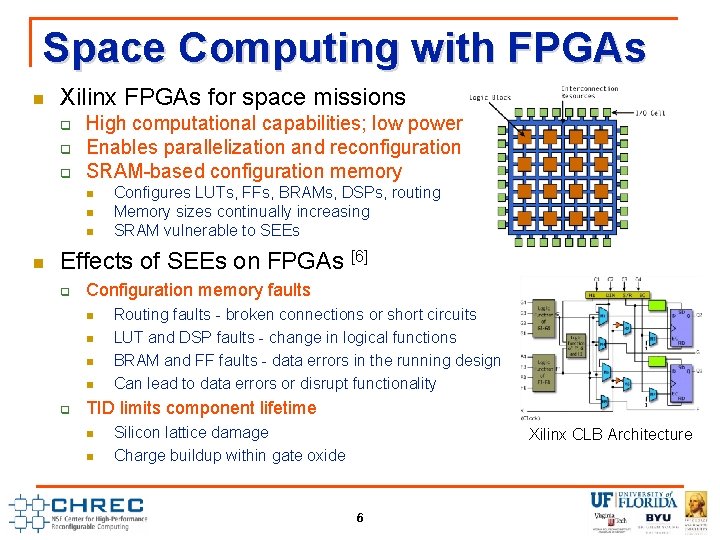 Space Computing with FPGAs n Xilinx FPGAs for space missions q q q High