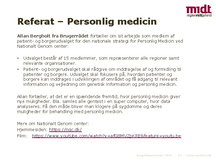 Referat – Personlig medicin Allan Bergholt fra Brugerrådet fortæller om sit arbejde som medlem