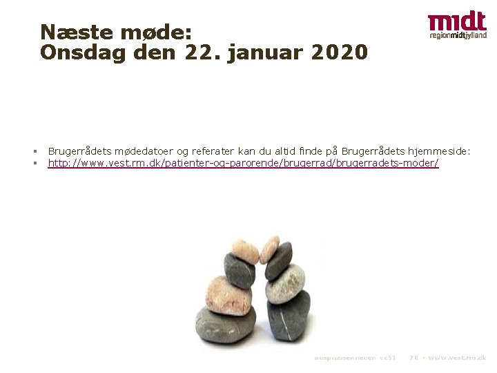 Næste møde: Onsdag den 22. januar 2020 § § Brugerrådets mødedatoer og referater kan