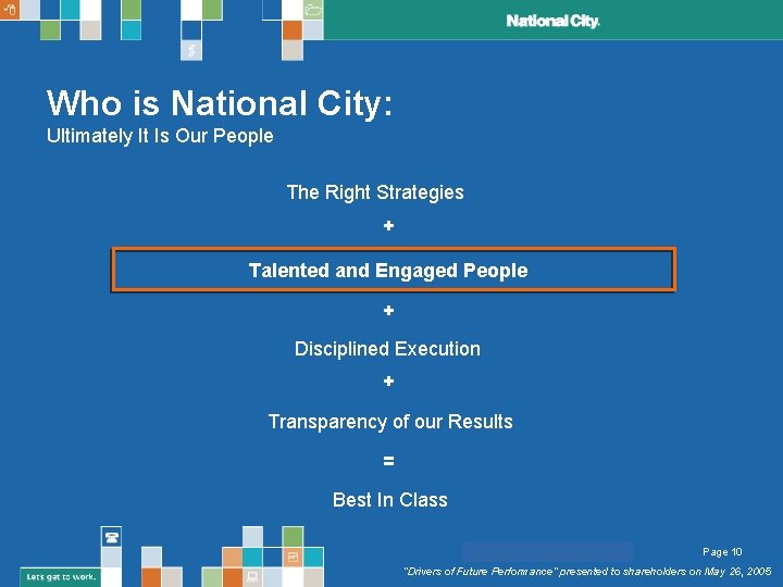 Who is National City: Ultimately It Is Our People The Right Strategies + Talented