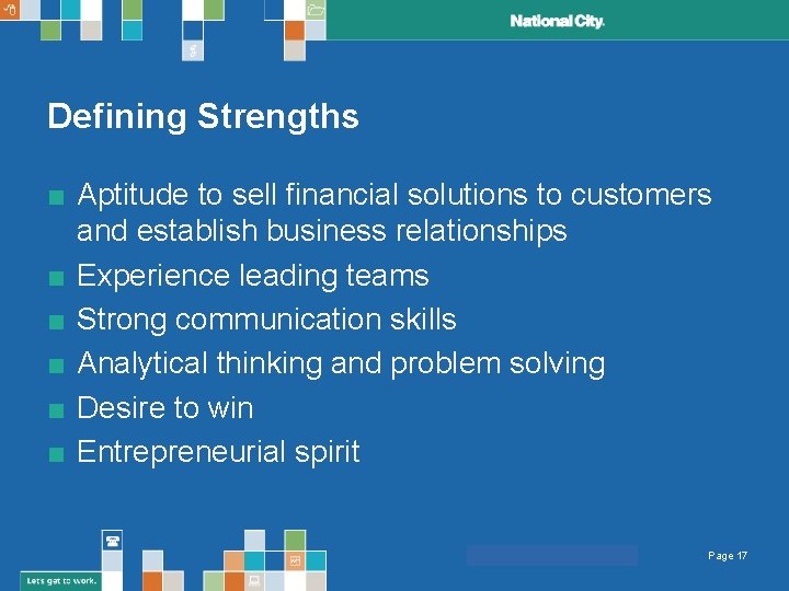Defining Strengths ■ Aptitude to sell financial solutions to customers and establish business relationships
