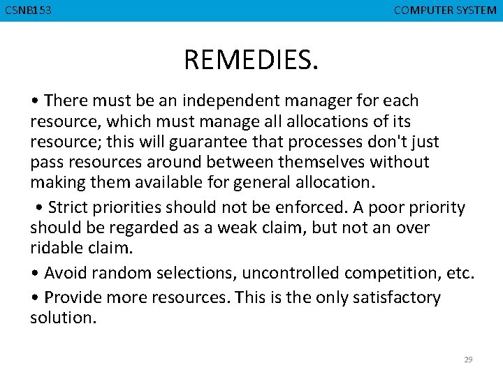 CMPD 223 CSNB 153 COMPUTER ORGANIZATION COMPUTER SYSTEM REMEDIES. • There must be an