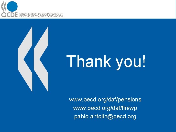 Thank you! www. oecd. org/daf/pensions www. oecd. org/daf/fin/wp pablo. antolin@oecd. org 