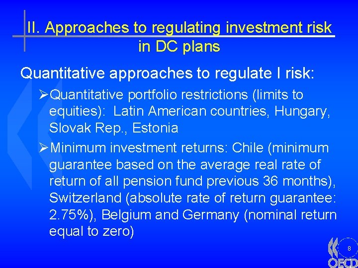 II. Approaches to regulating investment risk in DC plans Quantitative approaches to regulate I