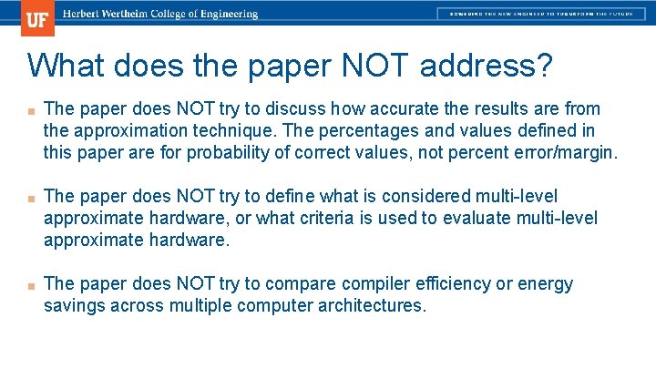 What does the paper NOT address? ■ The paper does NOT try to discuss What does the paper NOT address? ■ The paper does NOT try to discuss