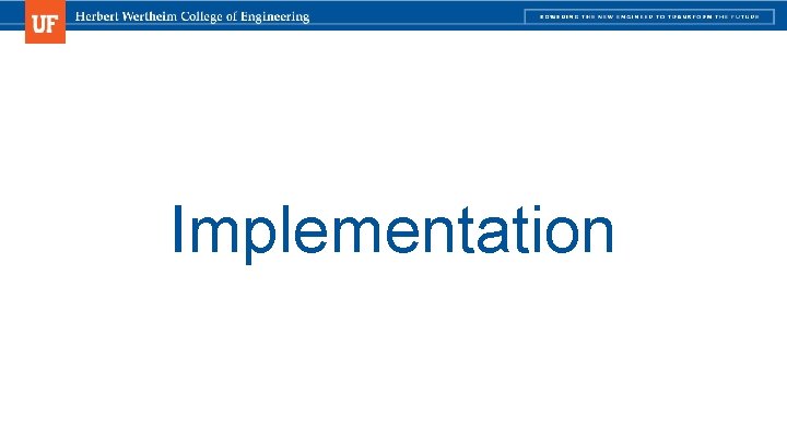 Implementation Implementation