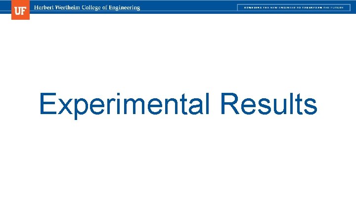Experimental Results Experimental Results