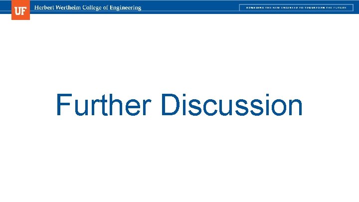 Further Discussion Further Discussion