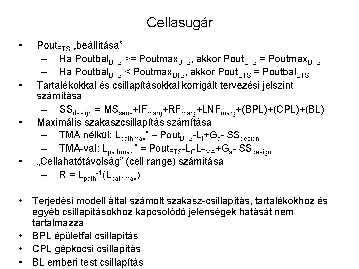 Cellasugár • • Pout. BTS „beállítása” – Ha Poutbal. BTS >= Poutmax. BTS, akkor