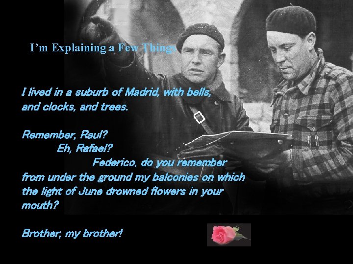 I’m Explaining a Few Things I lived in a suburb of Madrid, with bells,