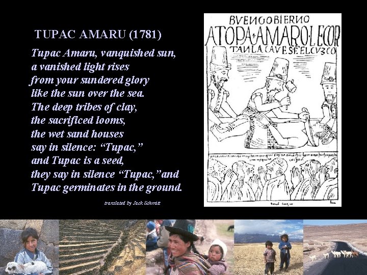 TUPAC AMARU (1781) Tupac Amaru, vanquished sun, a vanished light rises from your sundered