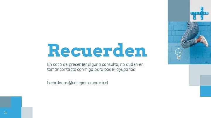 Recuerden En caso de presenter alguna consulta, no duden en tomar contacto conmigo para