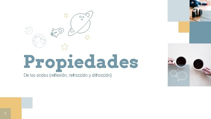 Propiedades De las ondas (reflexión, refracción y difracción) 7 