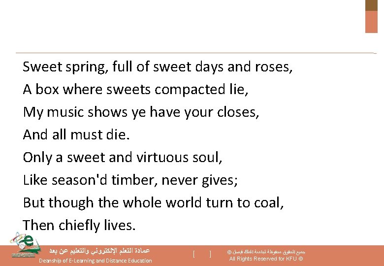 Sweet spring, full of sweet days and roses, A box where sweets compacted lie,