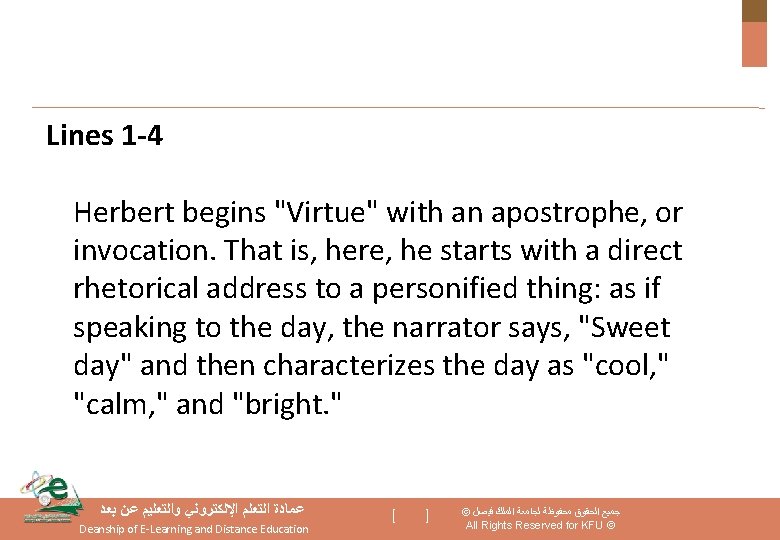 Lines 1 -4 Herbert begins "Virtue" with an apostrophe, or invocation. That is, here,