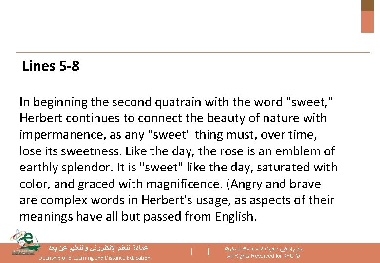 Lines 5 -8 In beginning the second quatrain with the word "sweet, " Herbert
