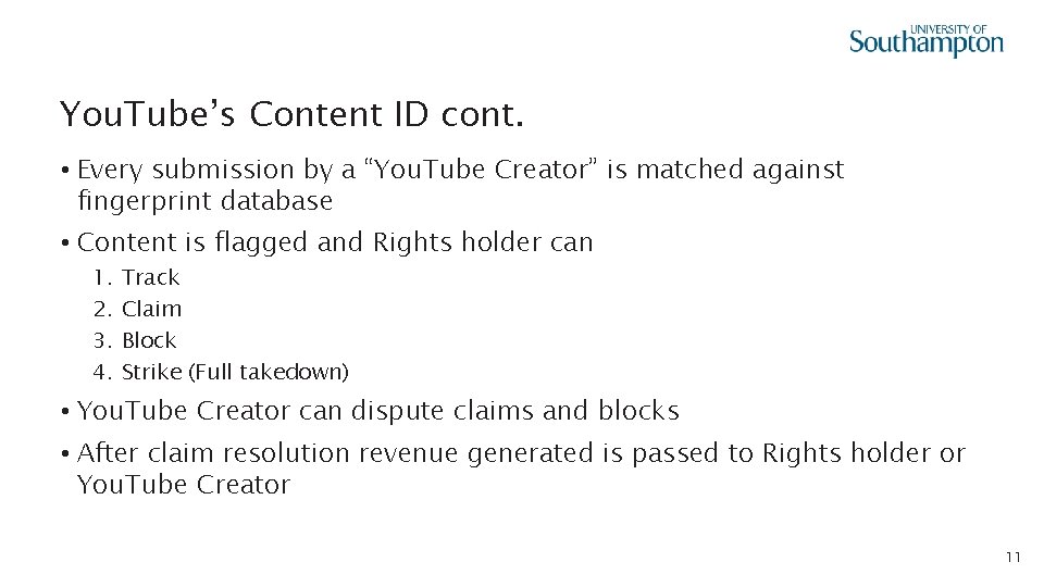 You. Tube’s Content ID cont. • Every submission by a “You. Tube Creator” is