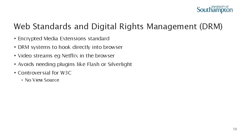 Web Standards and Digital Rights Management (DRM) • Encrypted Media Extensions standard • DRM