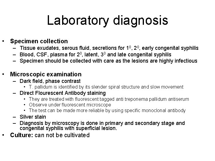 Laboratory diagnosis • Specimen collection – Tissue exudates, serous fluid, secretions for 10, 20,