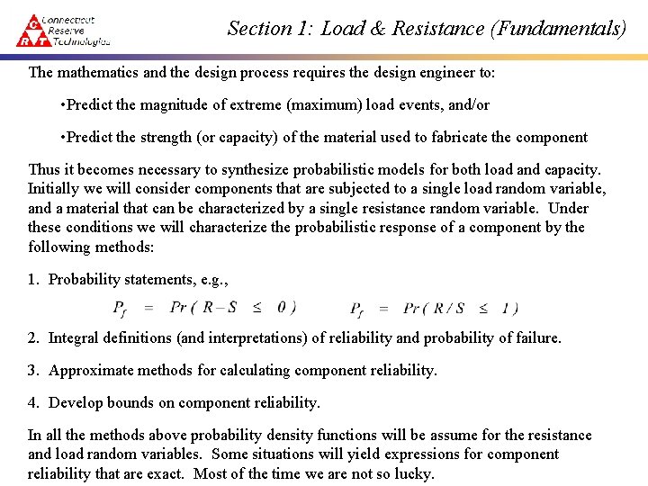 Section 1: Load & Resistance (Fundamentals) The mathematics and the design process requires the