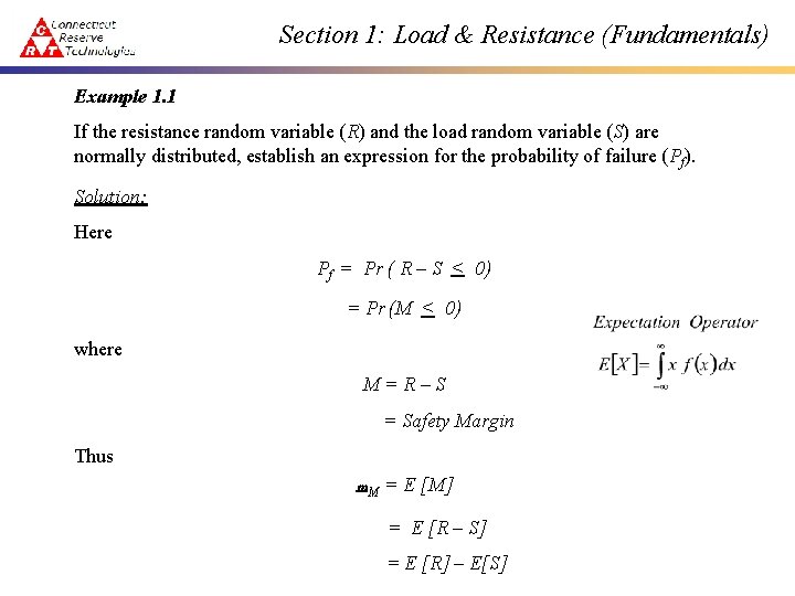 Section 1: Load & Resistance (Fundamentals) Example 1. 1 If the resistance random variable