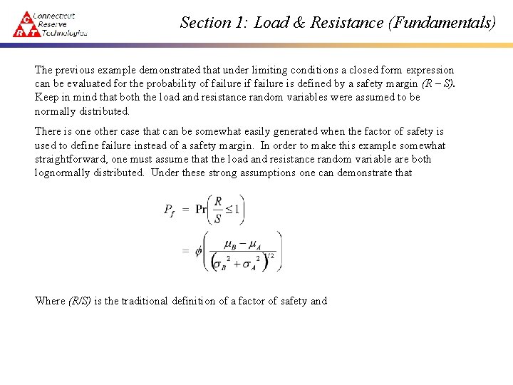 Section 1: Load & Resistance (Fundamentals) The previous example demonstrated that under limiting conditions